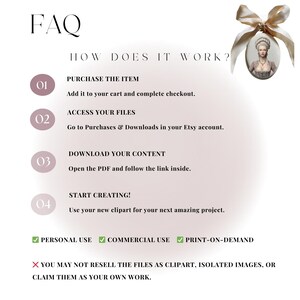 May include: An informational graphic titled FAQ How Does It Work with four numbered steps for digital file access and usage. In the top right corner, an oval portrait of a person in 18th-century attire is adorned with a beige satin ribbon bow.