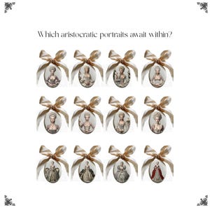 May include: Twelve oval-shaped ornaments featuring printed aristocratic portraits, each topped with a beige satin ribbon bow. The text "Which aristocratic portraits await within?" is centred above the grid of portraits in a serif font.