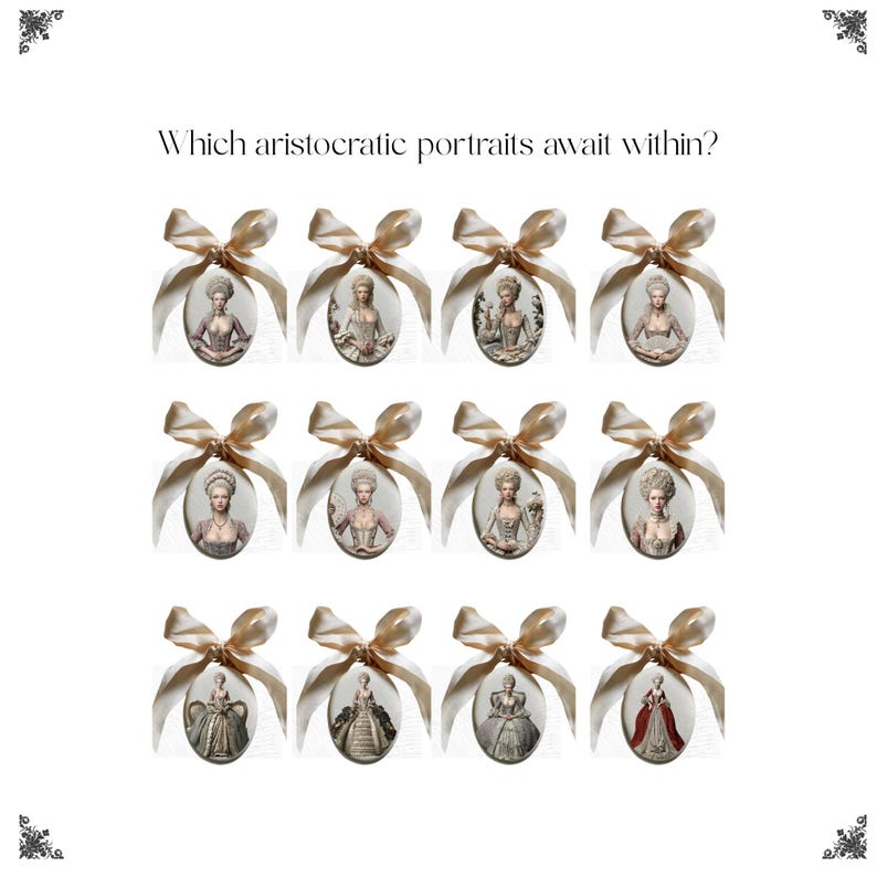 May include: Twelve oval-shaped ornaments featuring printed aristocratic portraits, each topped with a beige satin ribbon bow. The text "Which aristocratic portraits await within?" is centred above the grid of portraits in a serif font.