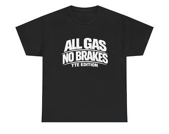 Alle Gas keine Bremsen T-Shirt | Bold Racing Slogan T-Shirt