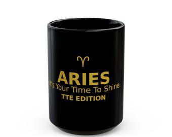 Aries It's Your Time To Shine mug | Zodiac Coffee Cup