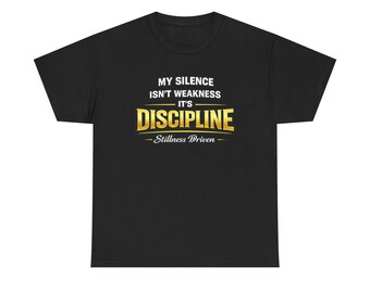 Meine Ruhe ist nicht Schwäche, es ist Disciplin T-Shirt | Motivierendes Zitat Tee