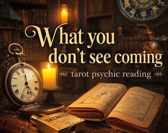 Ciò che non vedi arrivare: lettura dei tarocchi psichici, eventi inaspettati e cambiamenti nascosti in arrivo