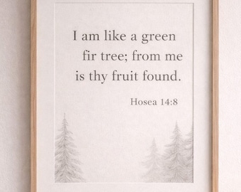 Pine Tree Art | Hosea 14:8 Scripture | Minimalist Christian Decor | Digital Download