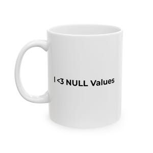 Funny SQL Programmer Mug | I <3 NULL Values Data Humor Coffee Cup