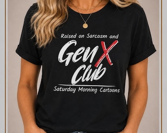 Camiseta del Club de la Generación X, camiseta nostálgica con dibujos animados del sábado por la mañana y sarcasmo