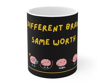ADHD Neurodivergent Coffee Mug, Different Brain Same Worth, Mental Health Cup