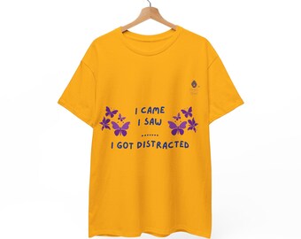I Came, I Saw, I Got Distracted T-Shirt, ADHD Motivation Tee, Neurodivergent Gift