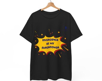 Divergence Is My Superpower T-Shirt | ADHD Motivation Graphic Tee, Neurodivergent Focus Mindset