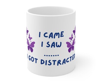 I Came Saw Got Distracted Mok, ADHD-koffiekop, neurodivergent cadeau, mok geestelijke gezondheid