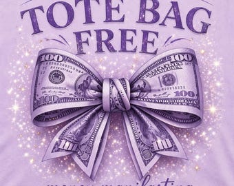 Pengar manifesterar PNG, lila dollar rosett skjortdesign, tygväska gratis första 30, överflödscitat digital nedladdning