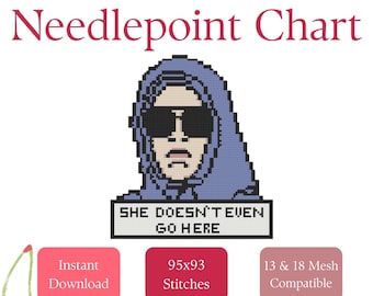 She Doesn't Even Go Here Needlepoint Stitch Chart | Funny Beginner Needlepoint PDF Pattern