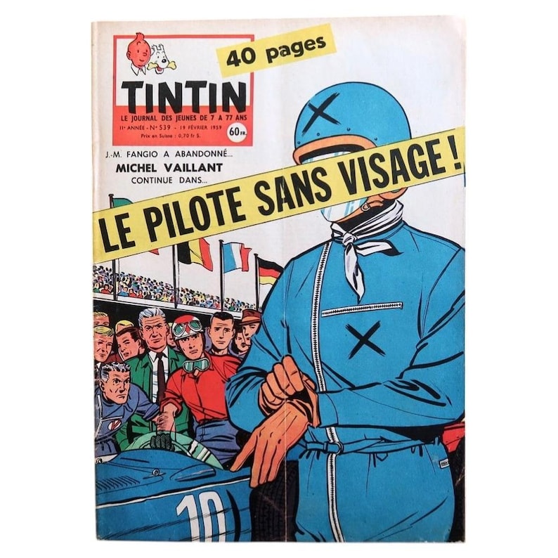 May include: Vintage "Tintin" comic book cover featuring a race car driver in a blue uniform and helmet with an "X" on it. The cover has the text "LE PILOTE SANS VISAGE!" and "40 pages". The comic is in French.
