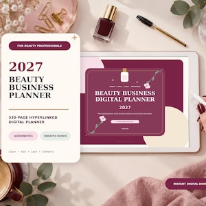May include: A 2027 beauty business digital planner displayed on a tablet screen and a vertical card. The planner features a 530-page hyperlinked layout with text including Beauty Business Planner, Goodnotes, Undated Bonus, Salon, Nail, Lash, and Esthetics.