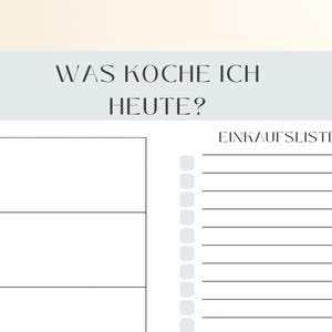 May include: A weekly meal planner with the text "WAS KOCHE ICH HEUTE?" at the top. The planner includes sections for each day of the week and a shopping list. The design is minimalist with a light color palette.