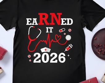 Maglietta Earned It RN 2026 per la laurea in infermieristica, regalo per laureati della scuola infermieristica del 2026, maglietta medica LPN RN, felpa