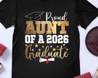 Maglietta "Zia orgogliosa di un laureato del 2026" Regalo di laurea per la zia Classe 2026 Maglietta "Zia orgogliosa" per la famiglia Abbigliamento per la festa di laurea Maglietta, Felpa