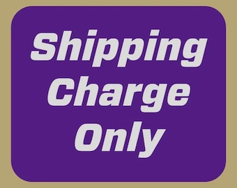 Fast shipping charges only