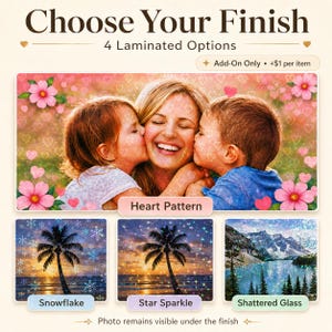 May include: A display showing four laminated finish options for photos: Heart Pattern with a mother and children, Snowflake with a palm tree at sunset, Star Sparkle with a palm tree at sunset, and Shattered Glass with a mountain lake scene.
