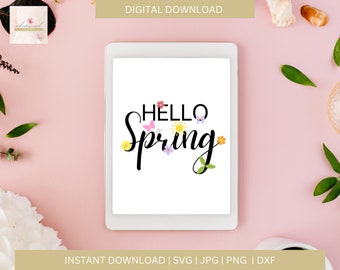 Hello Spring svg | jpg | png | eps | dxf | Digital Download, Cut File,  Cricut, Silhouette, Flower SVG
