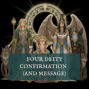 May include: An illustration featuring four deities with a dark background. The image includes a woman with a wolf, a deity with an elephant head, a winged figure, and a bearded man. Text at the bottom reads "FOUR DEITY CONFIRMATION (AND MESSAGE)".