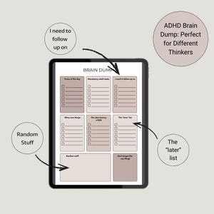 May include: A digital planner displayed on a tablet, featuring sections for daily focus, tasks, and notes. The planner includes the text "Brain Dump" and "ADHD Brain Dump: Perfect for Different Thinkers."
