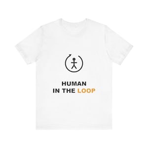 T-shirt "Human In The Loop", T-shirt met humoristische tekst voor AI-ingenieurs en data science-cadeau