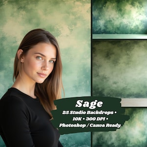 May include: A woman in a black top stands in front of a sage green backdrop. The backdrop has a textured, painted appearance. Text on the image reads "Sage", "25 Studio Backdrops", "10K • 300 DPI", and "Photoshop / Canva Ready".