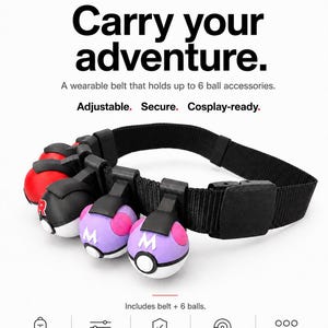 May include: A black adjustable belt featuring six ball accessories attached to individual holders. The text on the image reads PT BELT, Carry your adventure, A wearable belt that holds up to 6 ball accessories, Adjustable, Secure, Cosplay-ready, and Includes belt + 6 balls.