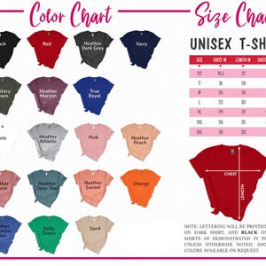 May include: Color and size chart for a unisex t-shirt. The color chart displays various t-shirt colors, including black, red, navy, and pink. The size chart shows chest and length measurements in inches for sizes XS to 3XL. Text on the image states lettering will be printed white on dark shirts and black on light shirts.