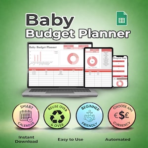 Puede incluir: Un portátil, una tableta y un smartphone muestran una interfaz de "Baby Budget Planner". La imagen incluye iconos circulares de colores con texto: "Smart Calendar", "Reuse Over & Over", "Beginner Friendly" y "Choose Any Currency". También están las palabras "Instant Download", "Easy to Use" y "Automated".
