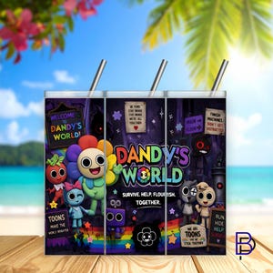 Pode incluir: Um copo com um design colorido com o texto "Dandy's World". O design inclui personagens de desenhos animados, arco-íris e frases como "Survive. Help. Flourish. Together." e "Toons Make The World Brighter". Possui uma palhinha prateada.