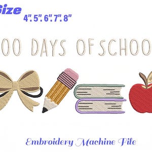 Peut inclure: Une broderie avec le texte "100 JOURS D'ÉCOLE", un nœud, un crayon, des livres et une pomme. Le design comprend des tailles de 10,16 cm, 12,7 cm, 15,24 cm, 17,78 cm et 20,32 cm. Le texte "Embroidery Machine File" est également inclus.