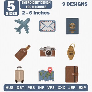 May include: A digital embroidery design set featuring 9 travel-themed icons including an airplane, airmail envelope, passport, luggage tag, camera, hotel key tag, suitcase, map with a pin, and a journal. Text includes 5 SIZES 2-6 inches.