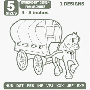 Op de afbeelding: Een borduurontwerp voor machines met een door een paard getrokken huifkar. De tekst luidt 5 SIZES, EMBROIDERY DESIGN FOR MACHINES, 1 DESIGNS, 4 - 8 inches en HUS - DST - PES - INF - VP3 - XXX - JEF - EXP. De omtrek is in gedempt groen.