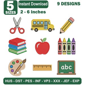 May include: A collection of nine school-themed embroidery designs. Includes a yellow school bus, pencil, stack of books, red apple, crayons, paint palette, ruler, scissors, and a chalkboard with "abc" text. Designs range from 2 to 6 inches.