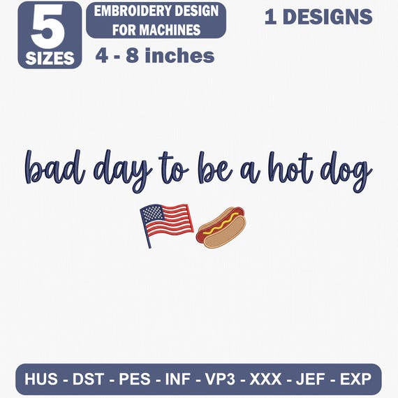 Bad Day Hot Dog Embroidery Design, Funny 4th July BBQ Machine Pattern (Digital Download)