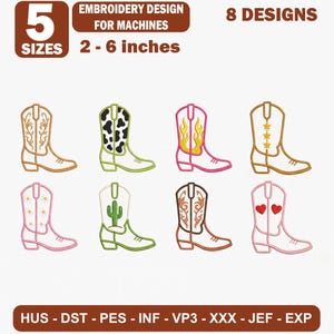 May include: An embroidery design set featuring 8 cowboy boot illustrations in 5 sizes from 5 to 15 cm. The boots include patterns like cow print, flames, stars, daisies, a cactus, and hearts. Text includes 5 SIZES, EMBROIDERY DESIGN FOR MACHINES, 8 DESIGNS, and file formats HUS, DST, PES, INF, VP3, XXX, JEF, EXP.