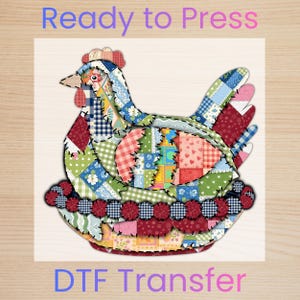 Faux Fabric Patchwork Hen DTF Transfer Ready to Press, Floral Quilt Chicken Heat Transfer, Farmhouse Easter Iron On, Vintage Country Shirt