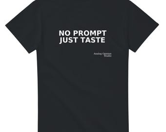Ingen fråga, bara smaka T-shirt | Minimalistisk anti-AI-tröja