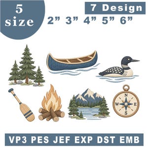 May include: Embroidery designs featuring a blue canoe, a loon, a wooden paddle, a campfire, a mountain lake scene, and a compass. Text includes 5 size, 7 Design, 2 inch, 3 inch, 4 inch, 5 inch, 6 inch, and file formats VP3, PES, JEF, EXP, DST, EMB.