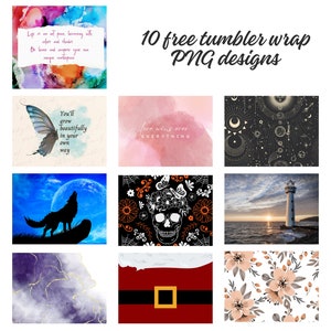 May include: A collage of 10 different designs for tumbler wraps. The designs include a watercolor background with inspirational text, a skull with flowers, a wolf howling at the moon, a lighthouse at sunset, and a floral pattern.