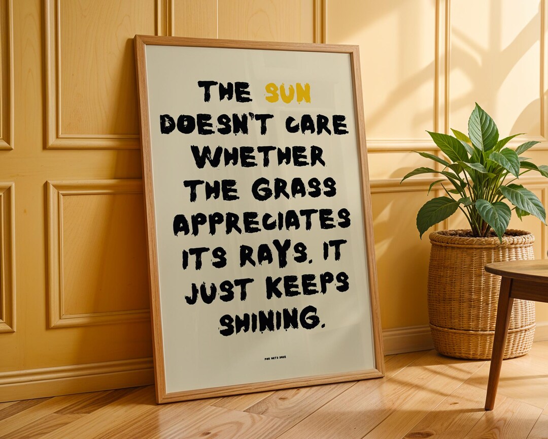 Typography Print: Sun Doesn't Care Quote (digital Download) - Etsy