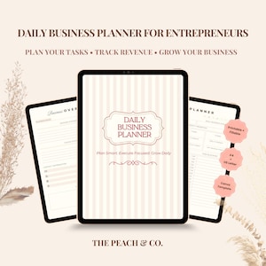 Puede incluir: Un planificador diario digital para emprendedores, mostrado en tres tabletas. El planificador presenta una combinación de colores crema y blanco con el texto "Daily Business Planner" y "Plan Smart. Execute Focused. Grow Daily."