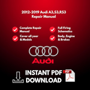 May include: A red graphic with white text that reads "2012-2019 Audi A3, S3, RS3 Repair Manual." The image includes the Audi logo and the words "Instant PDF Download."