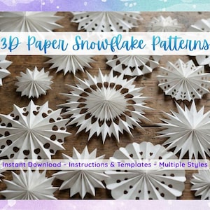 May include: An assortment of white 3D paper snowflake patterns, with various designs including heart cutouts and pointed edges, are displayed on a wooden surface. The image includes the text "3D Paper Snowflake Patterns" and "Instant Download - Instructions & Templates - Multiple Styles."