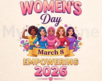 International Women’s Day 2026 PNG | March 8 Women Empowerment Shirt Design | Girl Power Digital Download