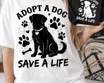 Dog Lover SVG Adopt A Dog Save A Life PNG: Rescue Dog Quote Animal Lover Paw Print Design Inspirational Saying png Clipart (Digital Download