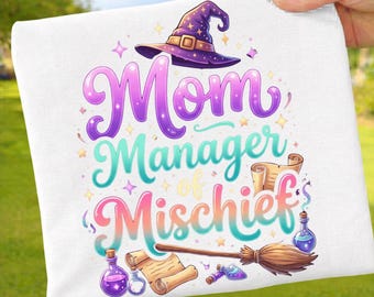 Mom Manager Of Mischief PNG: Funny Magical Mom Quote Clipart png Mother's Day Humor Witchy Aesthetic Design (Digital Download)