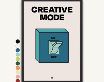 Creative Mode, Motivational Poster, Inspirational Wall Art, Office Decor, Designer Gift, Christmas Gifts